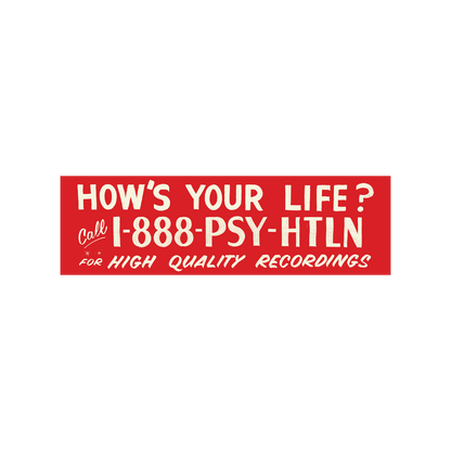 Psychic Hotline - How's Your Life? Bumper Sticker